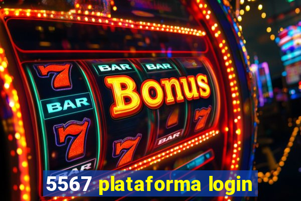 5567 plataforma login